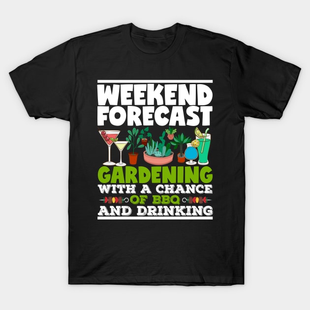 Weekend Forecast Gardening BBQ Plants Cactus Lover T-Shirt by Caskara